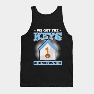 We Got The Keys - New Homeowner Tank Top